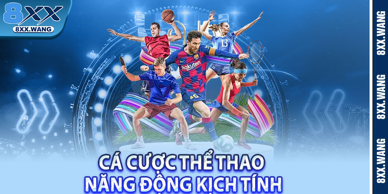 Cá cược thể thao năng động kịch tính