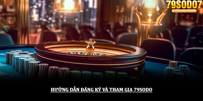 Hướng dẫn đăng ký và tham gia 79sodo