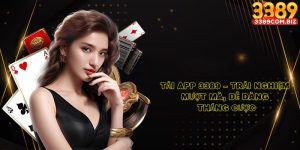 Tải App 3389 – Trải Nghiệm Mượt Mà, Dễ Dàng Thắng Cược