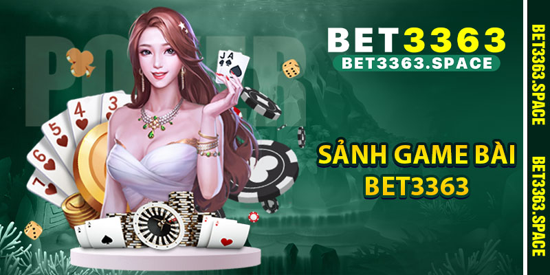 Sảnh game bài BET3363